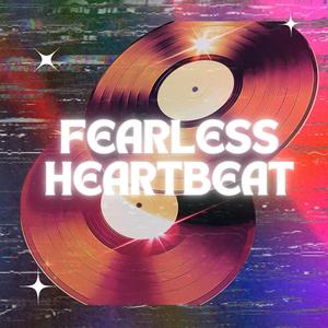 Fearless Heartbeat