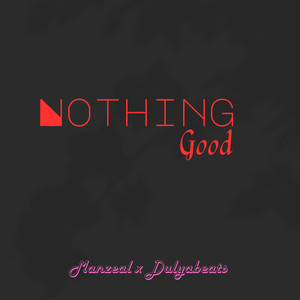 Nothing Good (Explicit)