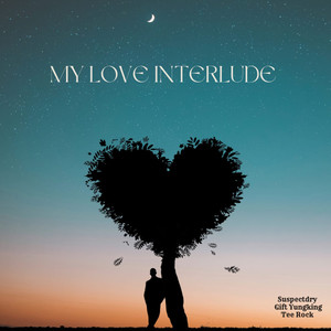 My Love Interludes (Explicit)
