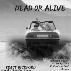 Dead Or Alive (feat. Tracy Bickford & Cindy Lou)