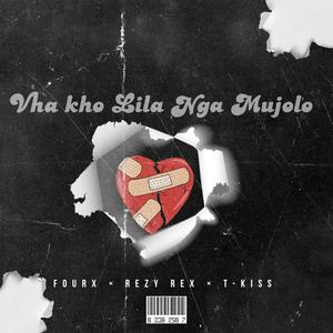 Vha Kho Lila Nga Mujolo (feat. Fourx & T Kiss)