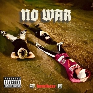 NO WAR (Explicit)