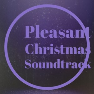 Pleasant Christmas Soundtrack