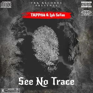 See No Trace (feat. Luhs7ven) [Explicit]