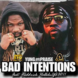 Bad Intentions (feat. Freddrick HalleluYAH!!!)