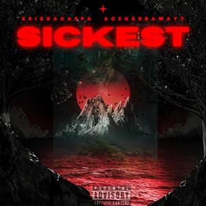 Sickest (feat. Acehardawayy) [Explicit]