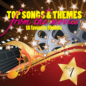 Top Songs & Themes from the Movies - 15 Favourite Film Hits - Pt. 1