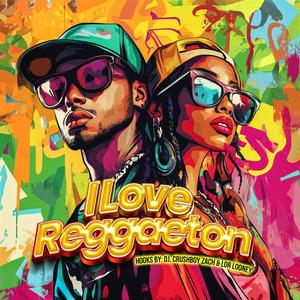 I Love Reggaeton