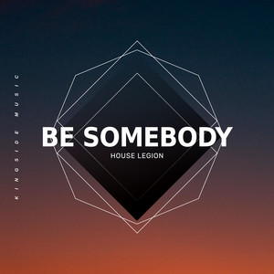 Be Somebody