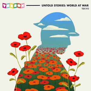 Untold Stories: World At War