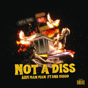 Not A Diss (feat. SNB Diego) (Explicit)