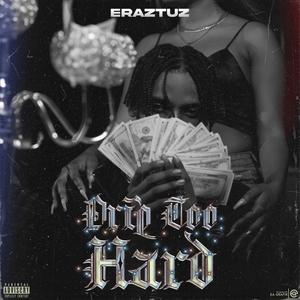 Drip Too Hard (Explicit)