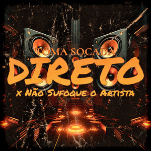 Toma Socada Direto X Não Sufoque o Artista (Explicit)