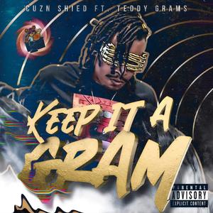 Keep It A Gram (feat. Teddy Grams) (Explicit)