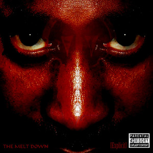 The Melt Down (Explicit)