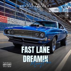 Fast Lane Dreamin (Explicit)