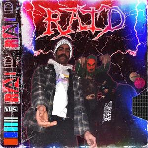 RAID (feat. NuclearSad & Unkle Crunkle) [Explicit]