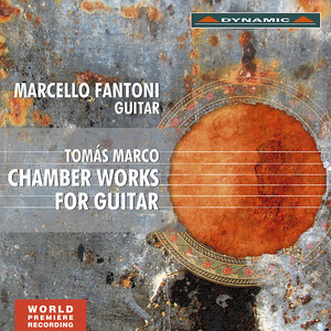 Marco, T.: Chamber Works for Guitar (Fantoni)