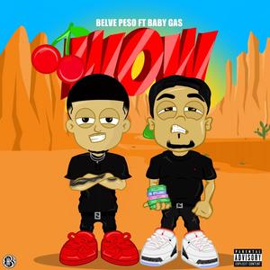 WOW(feat. Baby Gas) (Explicit)