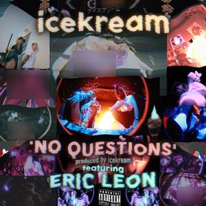 No Questions (feat. Eric Leon) (Explicit)