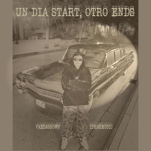 UN DIA START, OTRO ENDS (Explicit)