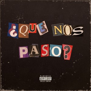 ¿Qué nos pasó? (Explicit)