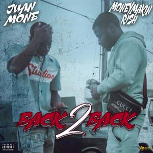 Back 2 Back (feat. Juan Mone) [Explicit]