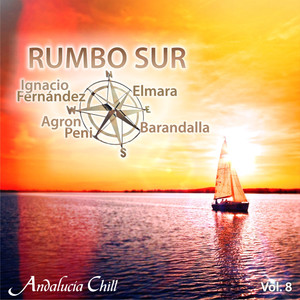 Andalucía Chill - Rumbo Sur, Vol. 8