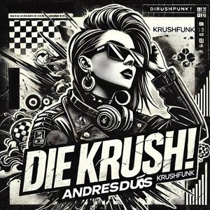 DIEKRUSH!