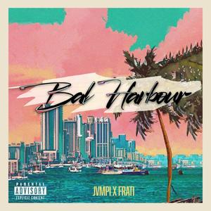 Bal Harbour (feat. Frati) [Explicit]