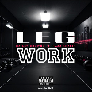 Leg Work (Explicit)