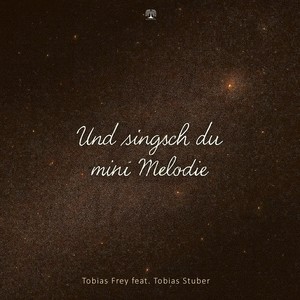 Und singsch du mini Melodie (Version 2)