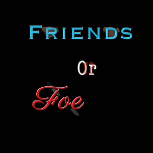 Friends or Foe (feat. Swagg) (Explicit)