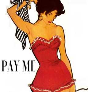 Pay Me (Explicit)