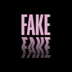 Fake (Explicit)