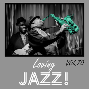 Loving Jazz, Vol. 70