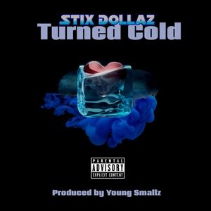 Turned cold (Explicit)