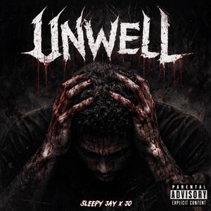 Un-Well (feat. JO) (Explicit)