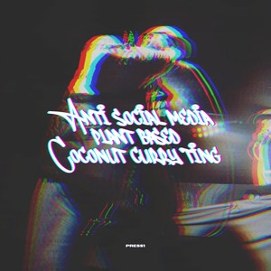 Anti Social Media (Explicit)