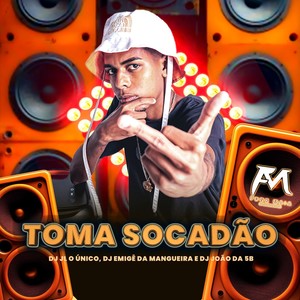 Toma Socadão (Explicit)