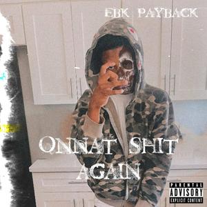 Onnat **** again (Explicit)