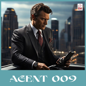 Agent 009 (Original Motion Picture Soundtrack)