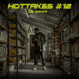 Hottakes #12 (feat. De sanka & Juani G) (Explicit)