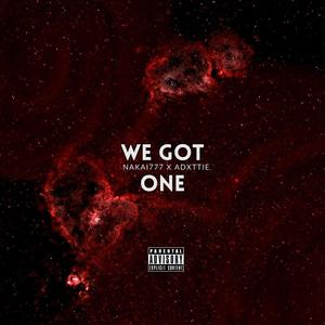We Got One (feat. Adxttie) (Explicit)