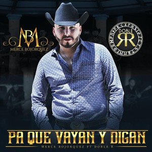 Pa Que Vayan y Digan (En Vivo) [feat. Doble R]