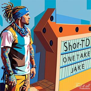 One take Jake (feat. Shor-T D) (Explicit)