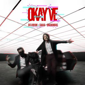 Sab Okay Ve (feat. Onanimous & D3lirium) (Explicit)