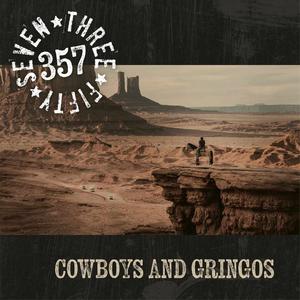 Cowboys And Gringos