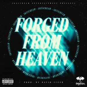 FORGED FROM HEAVEN (Explicit)