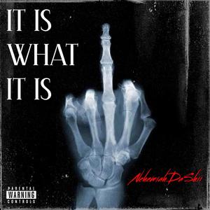 It Is What It Is (Explicit)